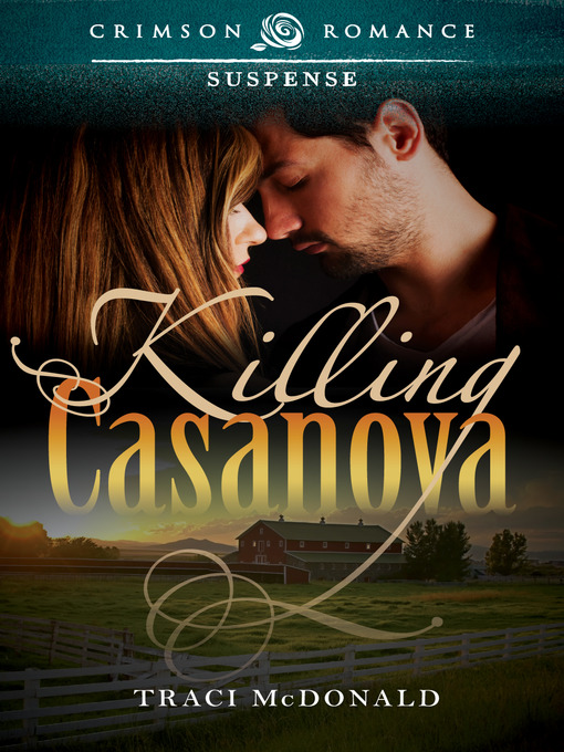 Title details for Killing Casanova by Traci McDonald - Available